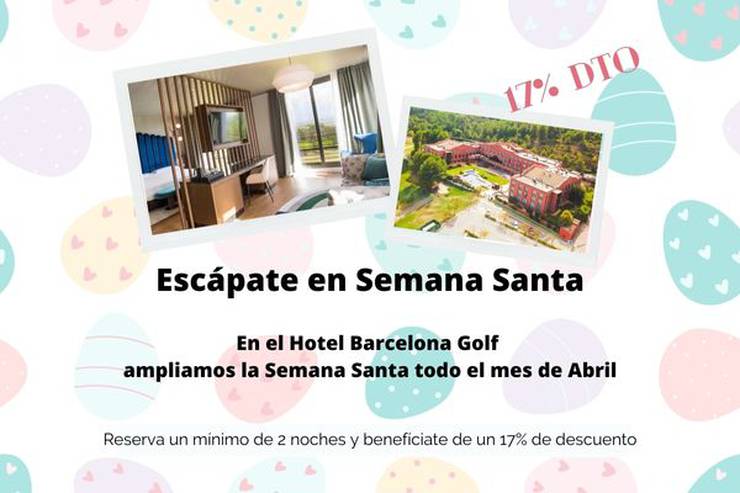 Oferta semana santa 2023 Hotel Barcelona Golf 4* Sup Sant Esteve Sesrovires